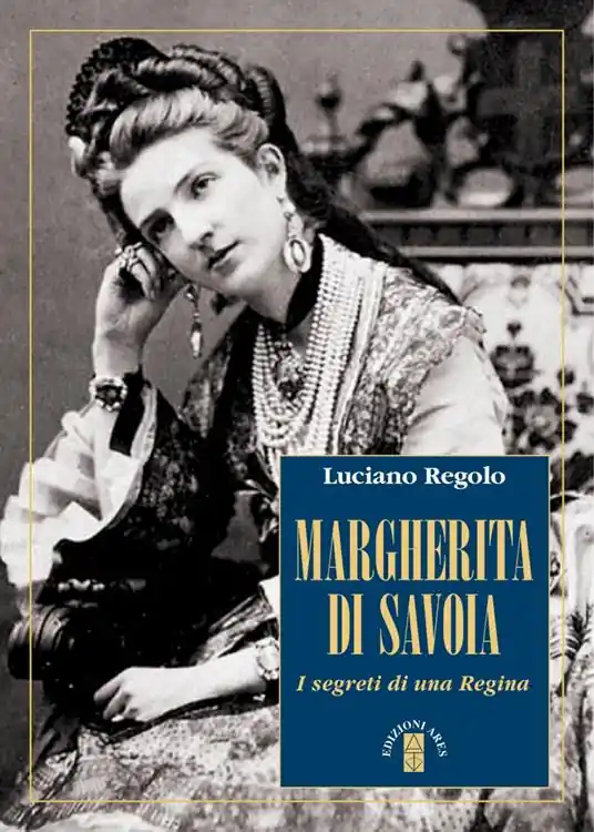 Margherita di Savoia. I segreti di una regina Professionale