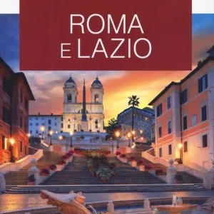 Roma e Lazio. Le guide ai sapori e ai piaceri Affare