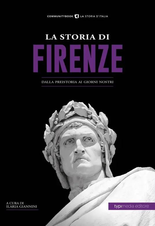 Must-Have La storia di Firenze. Dalla preistoria ai giorni nostri