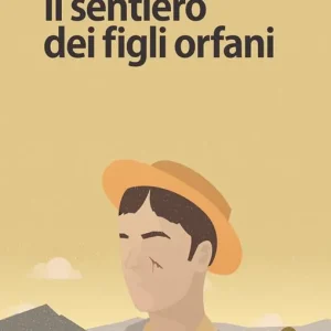 Il sentiero dei figli orfani Direttamente Dal Produttore