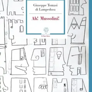 Non Perdere Ah! Mussolini!