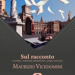 Offerta Lampo Sul racconto. Calvino, Cortázar, Hemingway, James, Wallace