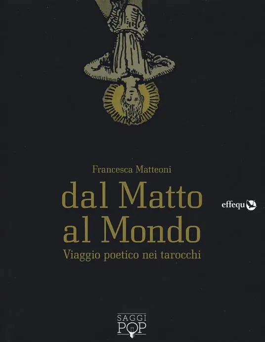 Consegna Rapida Dal matto al mondo. Viaggio poetico nei tarocchi