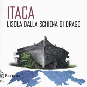 Itaca. L‘isola dalla schiena di drago Nuova Collezione
