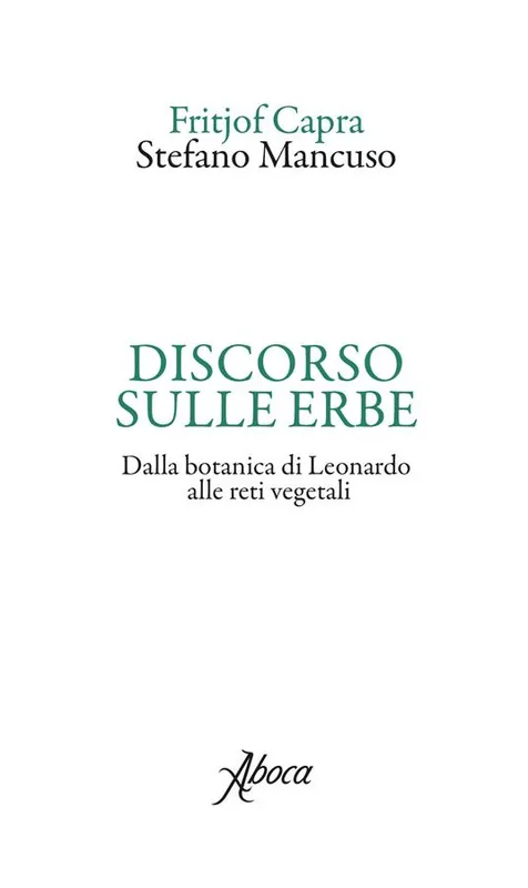Discorso sulle erbe. Dalla botanica di Leonardo alle reti vegetali Pagamento Sicuro