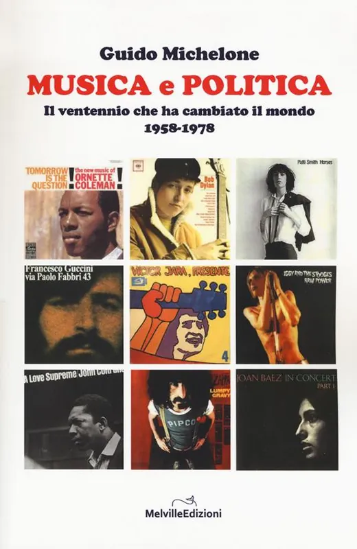 Musica e politica. Il ventennio che ha cambiato il mondo 1958-1978 Ultima Occasione