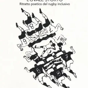 L‘ovale storto. Ritratto poetico del rugby inclusivo Reso Gratuito