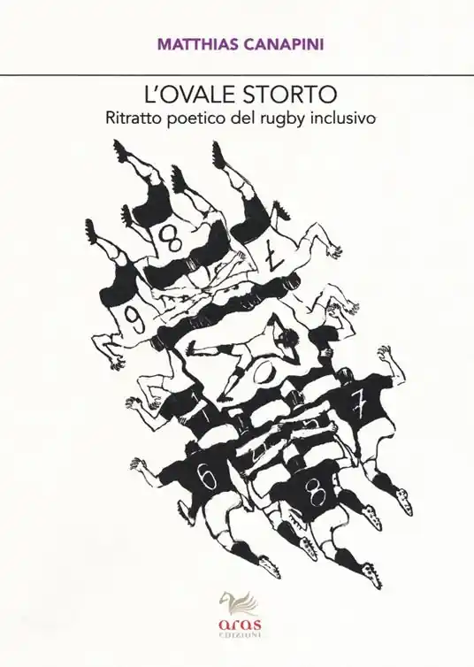 L‘ovale storto. Ritratto poetico del rugby inclusivo Reso Gratuito