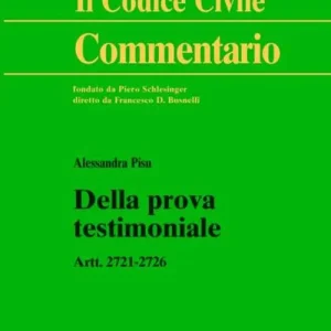 Acquista Ora Della prova testimoniale. Artt. 2721-2726 c.c.