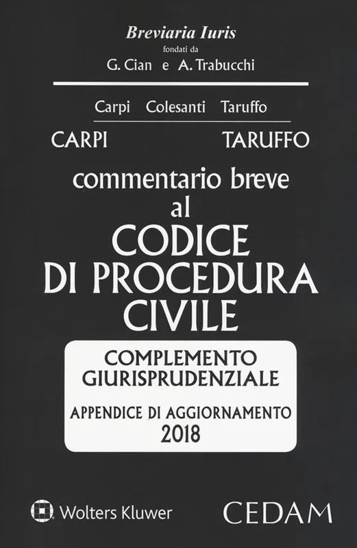 Commentario breve al codice di procedura civile. Complemento giurisprudenziale appendice di aggiornamento 2018 Più Venduto