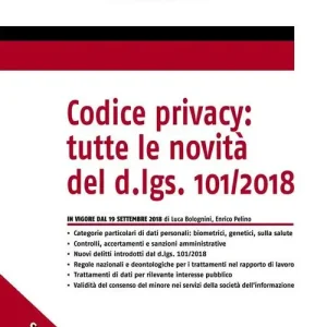 Codice privacy tutte le novità del D.lgs. 101/2018 Promo Stagionale