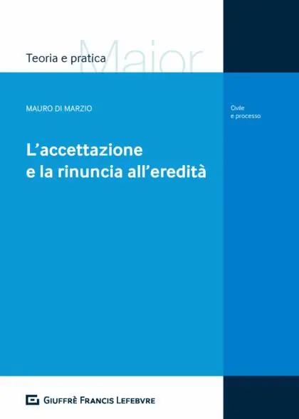 L‘ accettazione e la rinuncia all‘eredità Miglior Prezzo