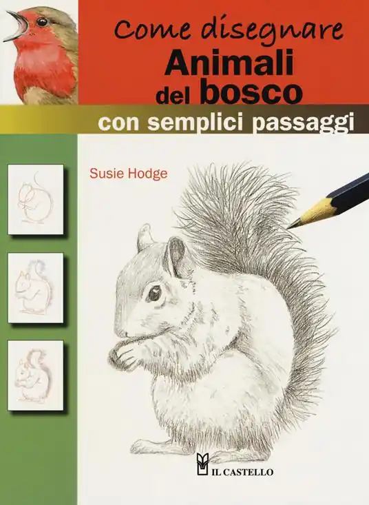 Nuovo Arrivo Come disegnare animali del bosco con semplici passaggi. Ediz. a colori