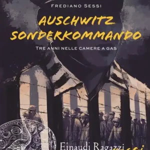 Auschwitz Sonderkommando. Tre anni nelle camere a gas Acquista Ora