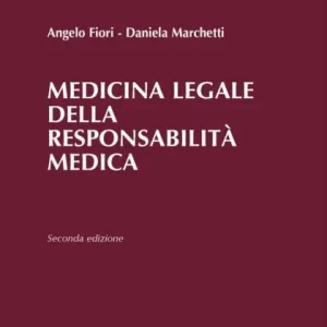 Vendita Finale Medicina legale della responsabilità medica