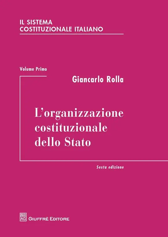 Il sistema costituzionale italiano. Vol. 1 organizzazione costituzionale dello Stato, L‘. Offerta Limitata