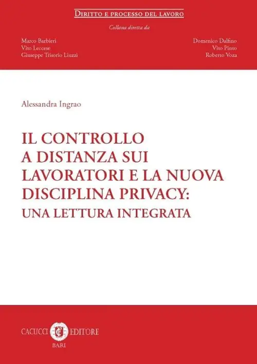 Ultima Occasione Il controllo a distanza sui lavoratori e la nuova disciplina privacy. Una lettura integrata