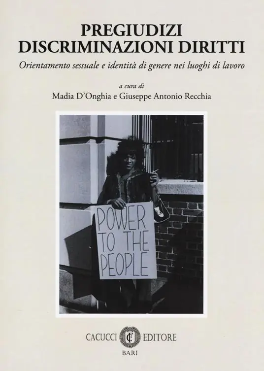 Pregiudizi discriminazioni diritti. Orientamento sessuale e identità di genere nei luoghi di lavoro Bestseller