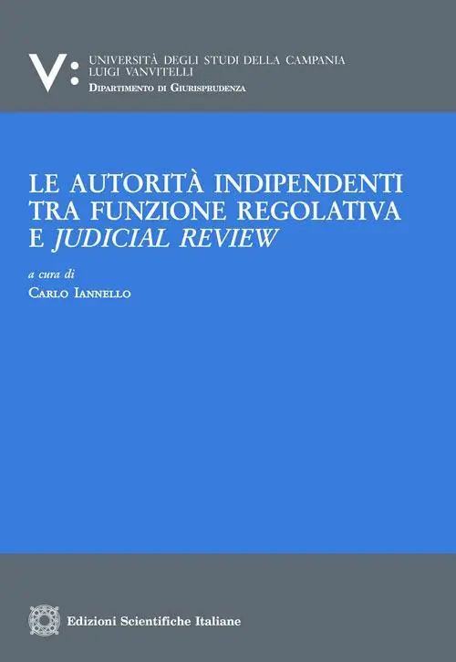 Le autorità indipendenti tra funzione regolativa e judical review Offerta Limitata
