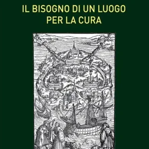 Il bisogno di un luogo per la cura Professionale