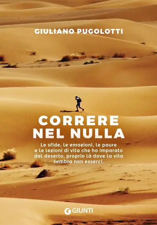 Promo Stagionale Correre nel nulla. Le sfide, le emozioni, le paure e le lezioni di vita che ho imparato dal deserto, proprio là dove la vita sembra non esserci