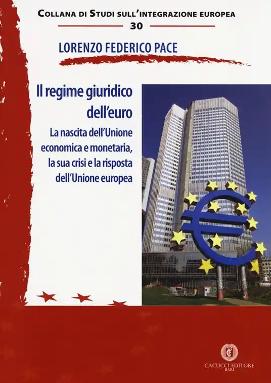 Scelto Dai Clienti Il regime giuridico dell‘euro. La nascita dell‘Unione economica e monetaria, la sua crisi e la risposta dell‘Unione europea