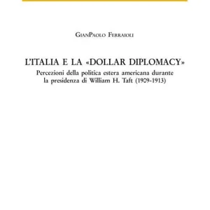 Must-Have L‘Italia e la «Dollar Diplomacy»