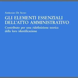 Gli elementi essenziali dell‘atto amministrativo Ultime Pezzi