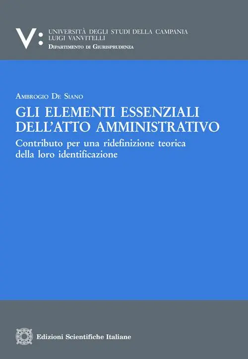 Gli elementi essenziali dell‘atto amministrativo Ultime Pezzi