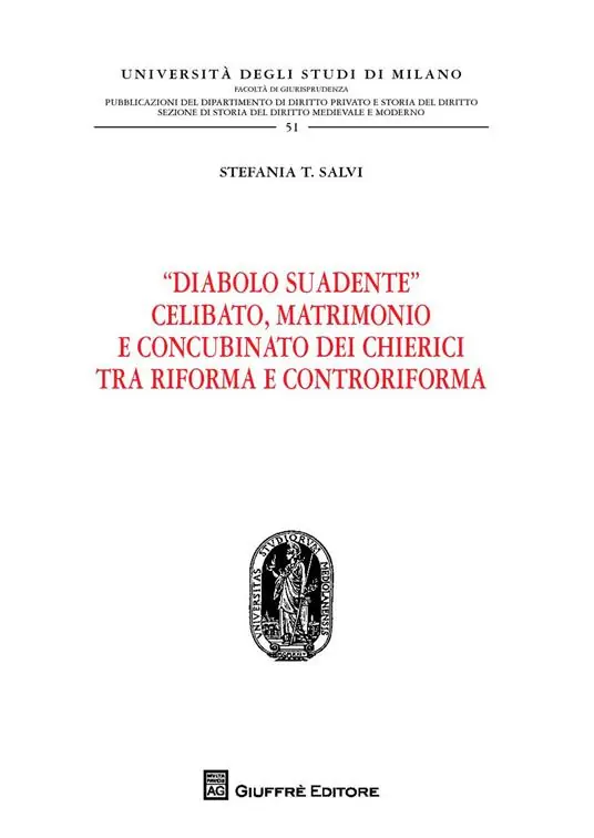 Di Tendenza "Diabolo suadente". Celibato, matrimonio e concubinato dei chierici tra riforma e controriforma