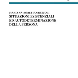 Consegna Rapida Situazioni esistenziali ed autodeterminazione della persona