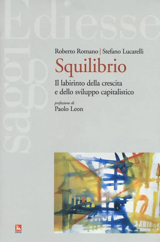 Ultima Occasione Squilibrio. Il labirinto della crescita e dello sviluppo capitalistico