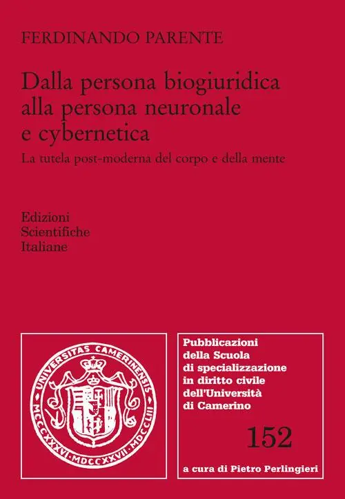 Dalla persona biogiuridica alla persona neuronale e cybernetica Bestseller