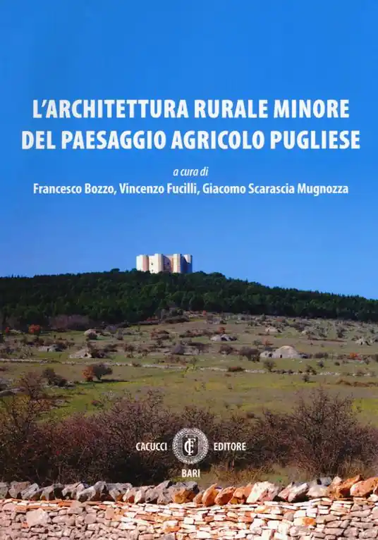 Offerta Del Giorno L‘ architettura rurale minore del paesaggio agricolo pugliese