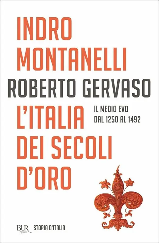 Storia d‘Italia. Vol. 3 L‘ Italia dei secoli d‘oro. Il Medio Evo dal 1250 al 1492 Nuova Collezione