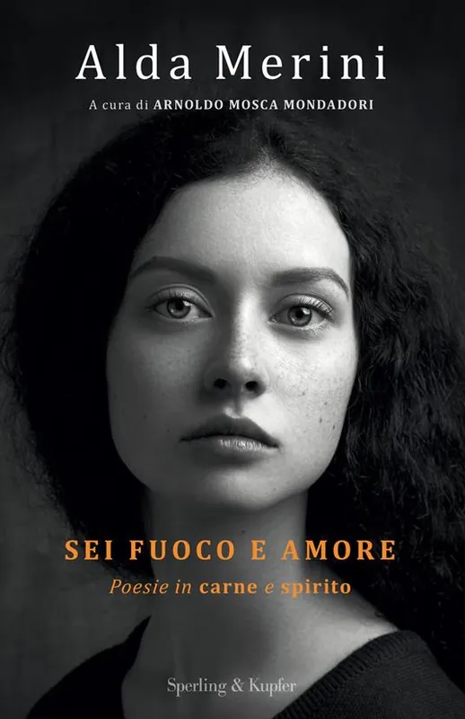 Esclusivo Sei fuoco e amore. Poesie in carne e spirito