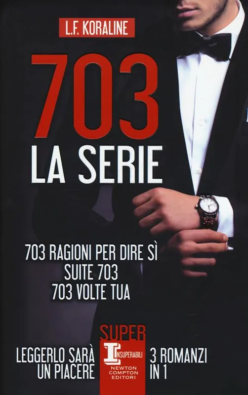 Non Perdere 703. La serie 703 ragioni per dire sì-Suite 703-703 volte tua