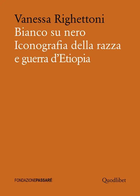 Affare Bianco su nero. Iconografia della razza e guerra d‘Etiopia