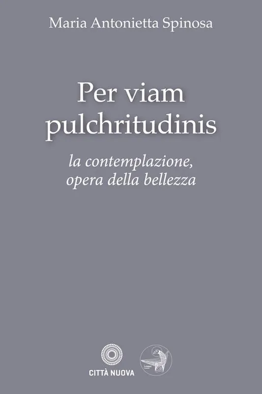 Per viam pulchritudinis. La contemplazione, opera della bellezza Spedizione Espresso