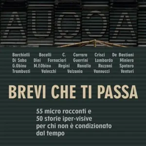 Brevi che ti passa. 55 micro racconti e 50 storie iper-visive per chi non è condizionato dal tempo Promo Stagionale