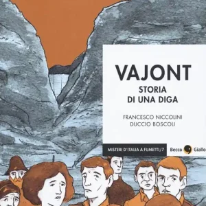 Vajont. Storia di una diga Prezzo Ridotto