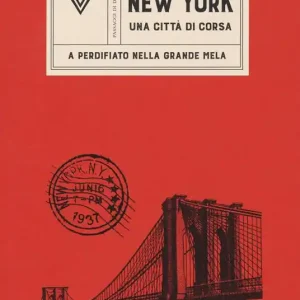 Vendita Finale New York, una città di corsa. A perdifiato nella Grande Mela