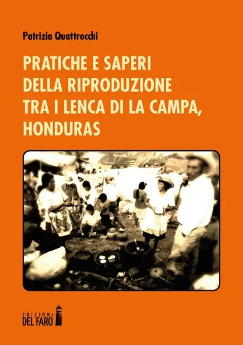 Pratiche e saperi della riproduzione tra i Lenca di La Campa, Honduras Prezzo Di Fabbrica