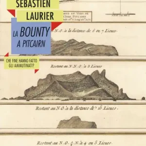 Acquista Ora La Bounty a Pitcairn. Che fine hanno fatto gli ammutinati?