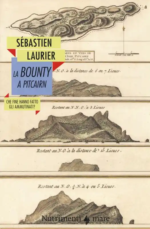 Acquista Ora La Bounty a Pitcairn. Che fine hanno fatto gli ammutinati?