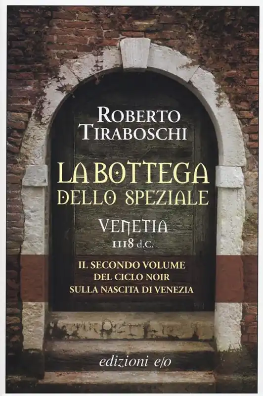 La bottega dello speziale. Venetia 1118 d. C.. Vol. 2 Vendita Finale