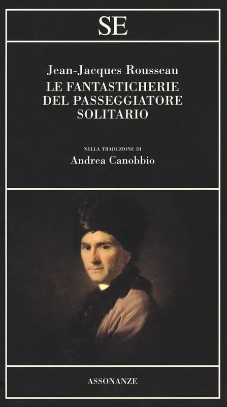 Le fantasticherie del passeggiatore solitario Must-Have