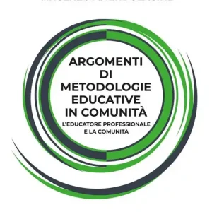 Argomenti di metodologie educative in comunità. L‘educatore professionale e la comunità Non Perdere