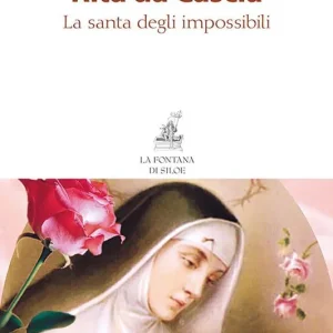 Direttamente Dal Produttore Rita da Cascia. La santa degli impossibili. Nuova ediz.
