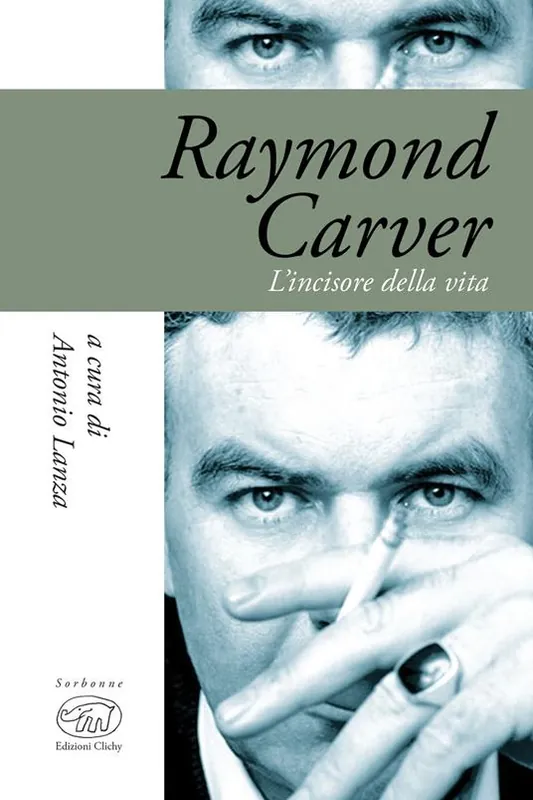 Raymond Carver. L‘incisore della vita Nuova Collezione